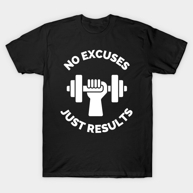 No Excuses Just Results Running Cross Country Fitness Gym Sport Motivation Inspirational Quote T-Shirt by Famgift